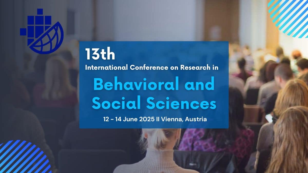 The 13th International Conference on Research in Behavioral and Social Sciences (ICRBS)