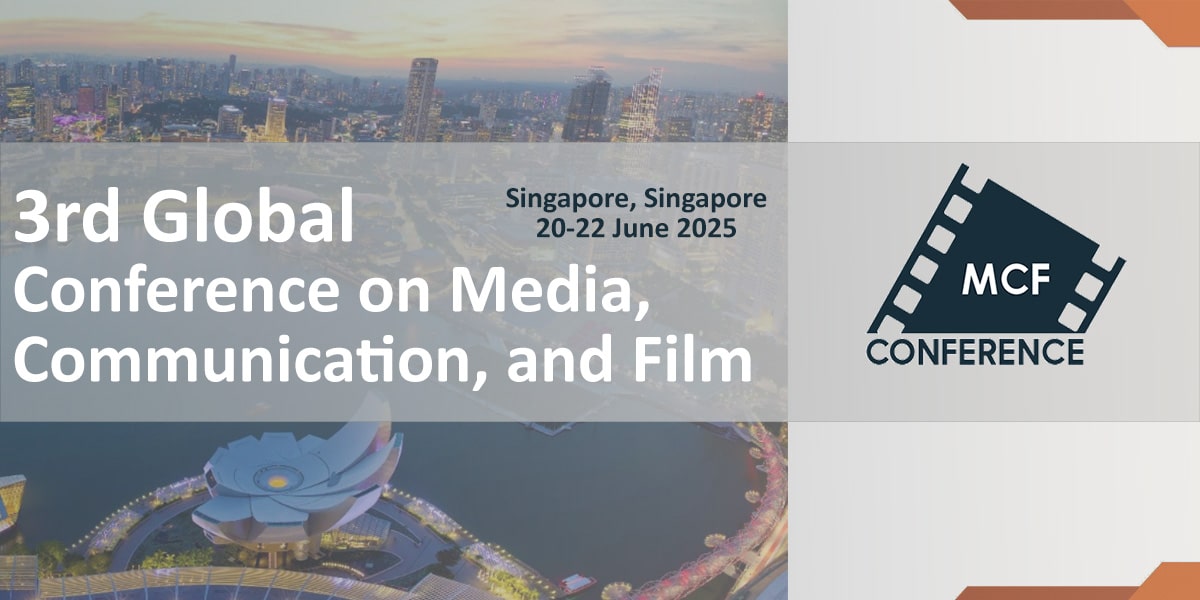 3rd Global Conference on Media, Communication, and Film (MCFCONF)