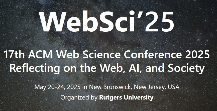 17th ACM Web Science Conference (WebSci 2025)