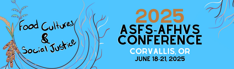 ASFS-AFHVS 2025 Conference: Food Cultures and Social Justice