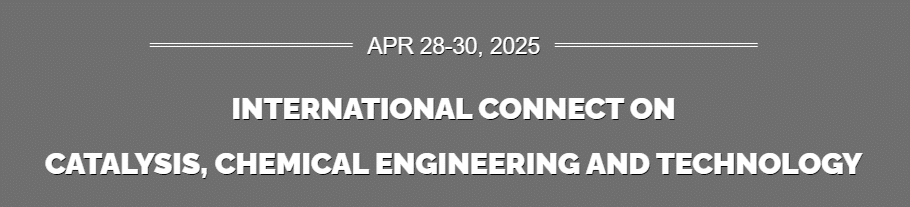 International Connect on Catalysis, Chemical Engineering and Technology