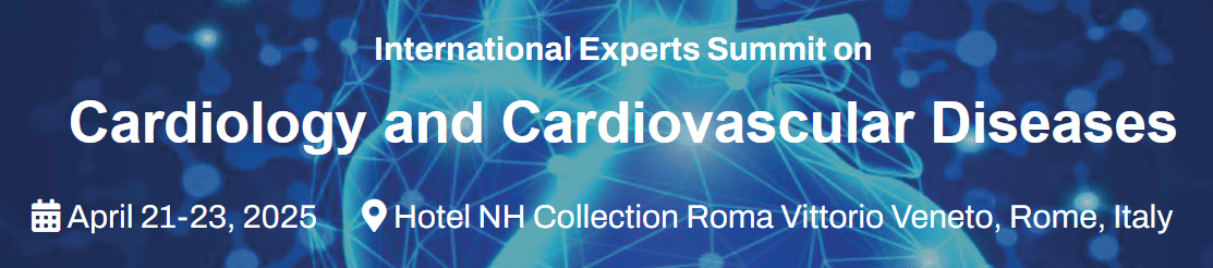 International Experts Summit on Cardiology and Cardiovascular Diseases (CardioSummit-2025)