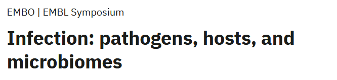 EMBL Symposium: Infection: pathogens, hosts, and microbiomes