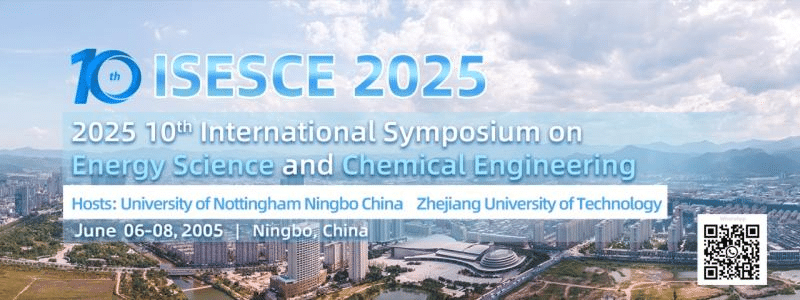 2025 10th International Symposium on Energy Science and Chemical Engineering (ISESCE 2025)