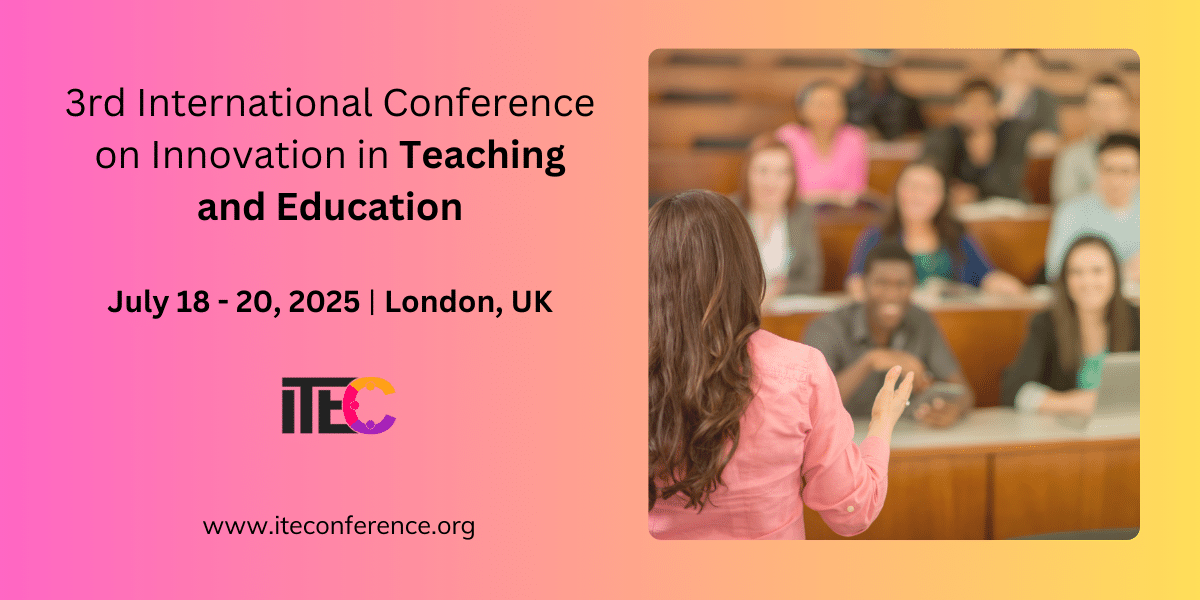 3rd International Conference on Innovation in Teaching and Education ( ITECONFERENCE)