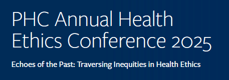 PHC Annual Health Ethics Conference 2025