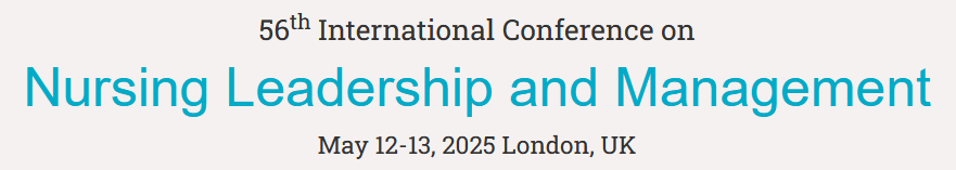 International Conference on Nursing Leadership and Management (Nursing Leadership 2025)