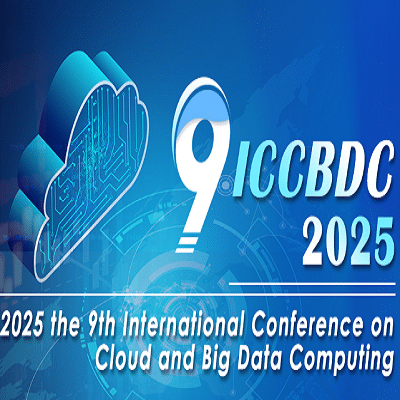 9th International Conference on Cloud and Big Data Computing (ICCBDC 2025)