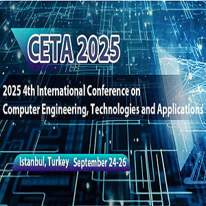 4th International Conference on Computer Engineering, Technologies and Applications (CETA 2025)