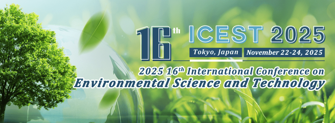 2025 16th International Conference on Environmental Science and Technology