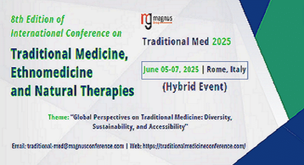 8th Edition of International Conference on Traditional Medicine, Ethnomedicine and Natural Therapies